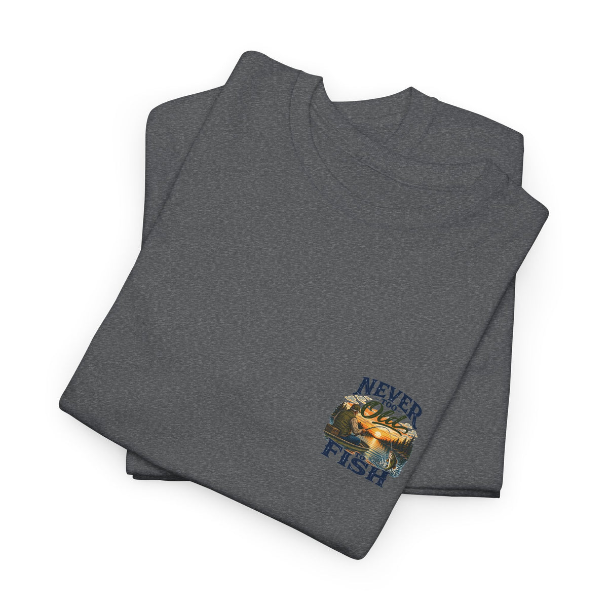 T-Shirt — "Never Too Old to Fish" Fishing Tee (Sunset Lake Design)