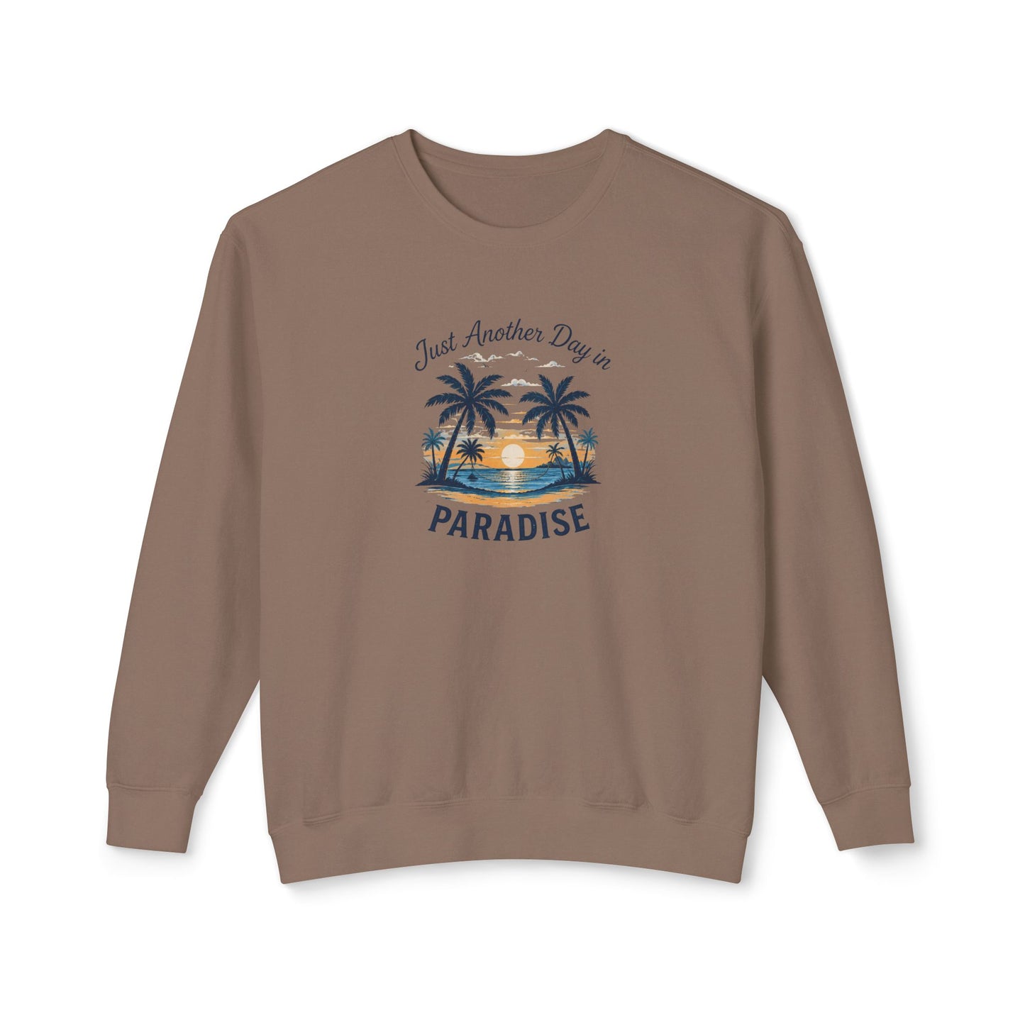 Paradise Sunset Crewneck — "Just Another Day in Paradise" Sweatshirt