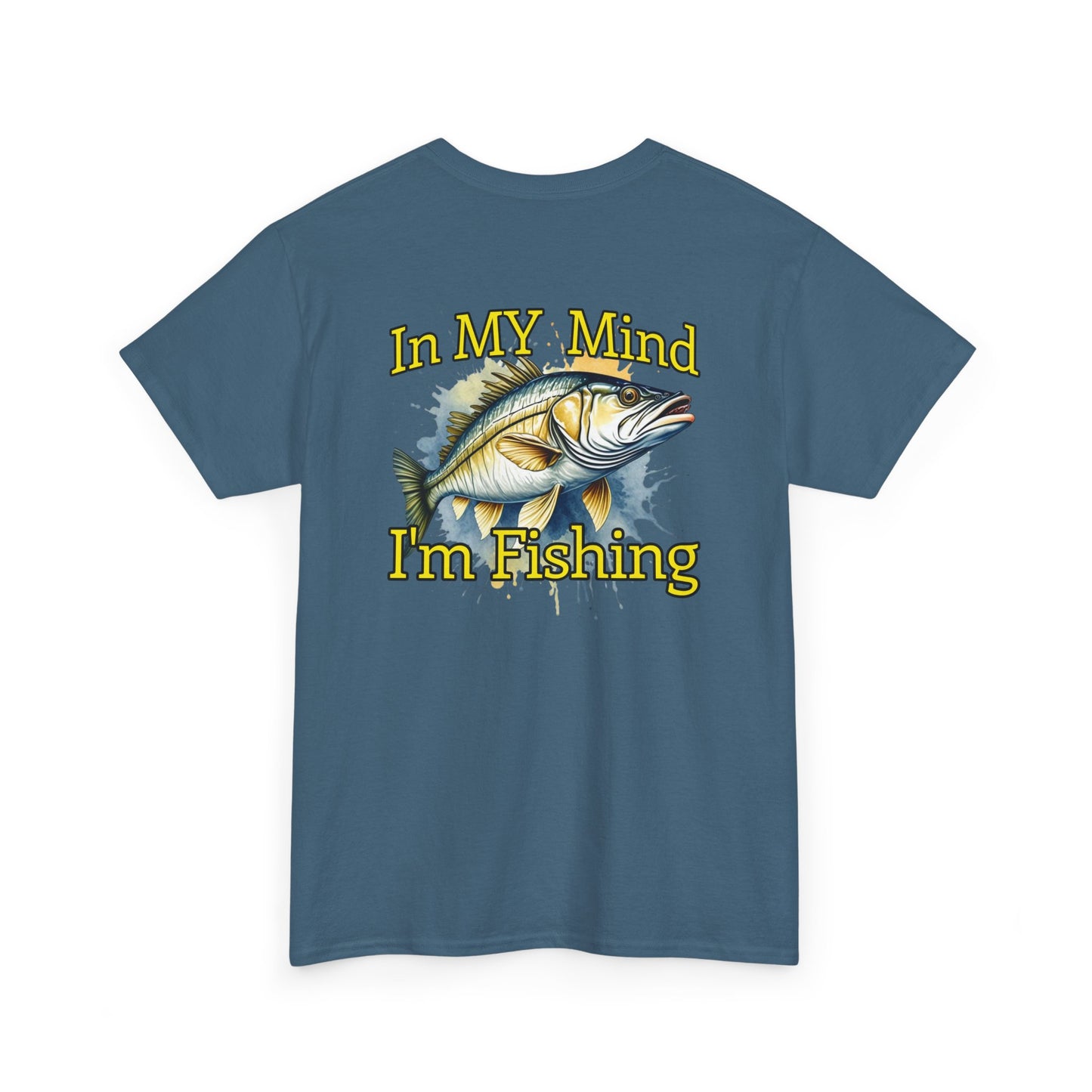 Blue t-shirt with a fish graphic and text 'In MY Mind I'm Fishing' on a white background
