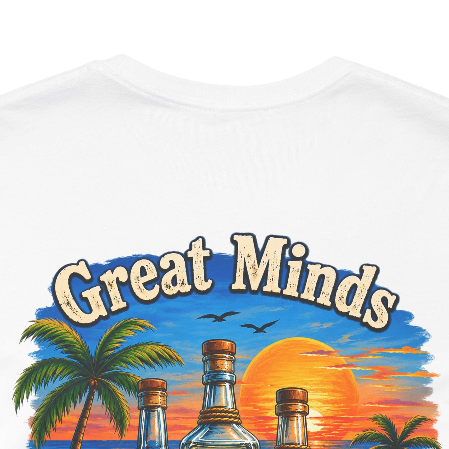 "Great Minds Drink A Like" Tropical Beach Liquor Graphic Tee
