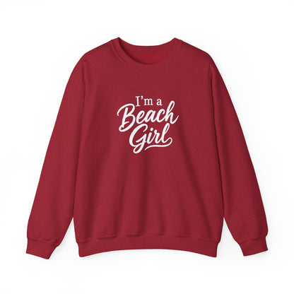 Beach Girl Sweatshirt — "I'm a Beach Girl" Cozy Crewneck