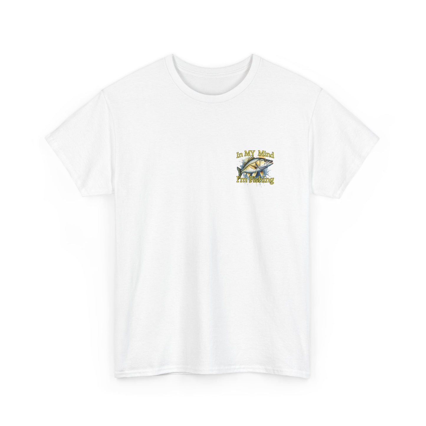 Fishing T-Shirt — “In My Mind I’m Fishing” Graphic Tee for Anglers