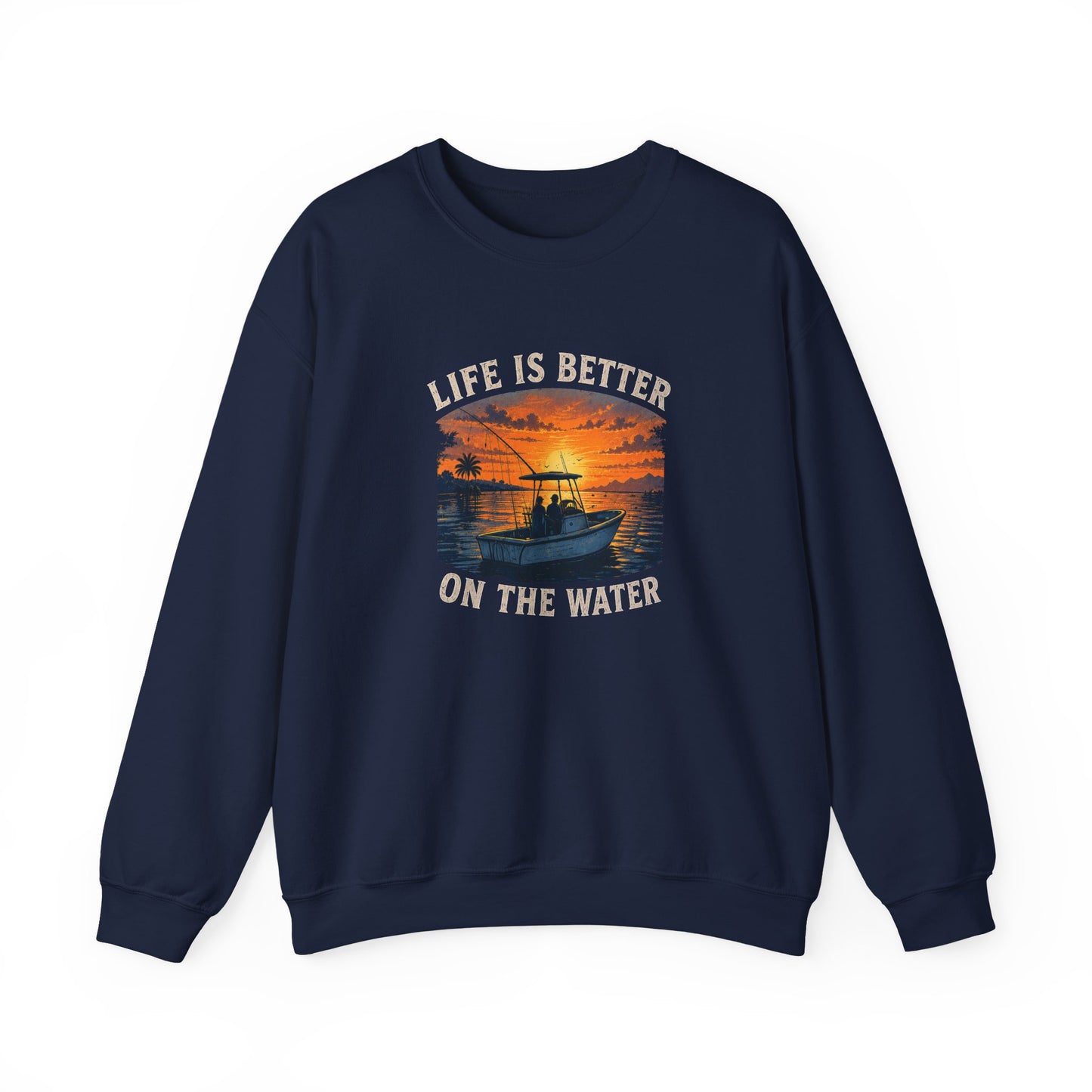 "Life Is Better On The Water" Crewneck Sweatshirt -Boat Sunset Graphic