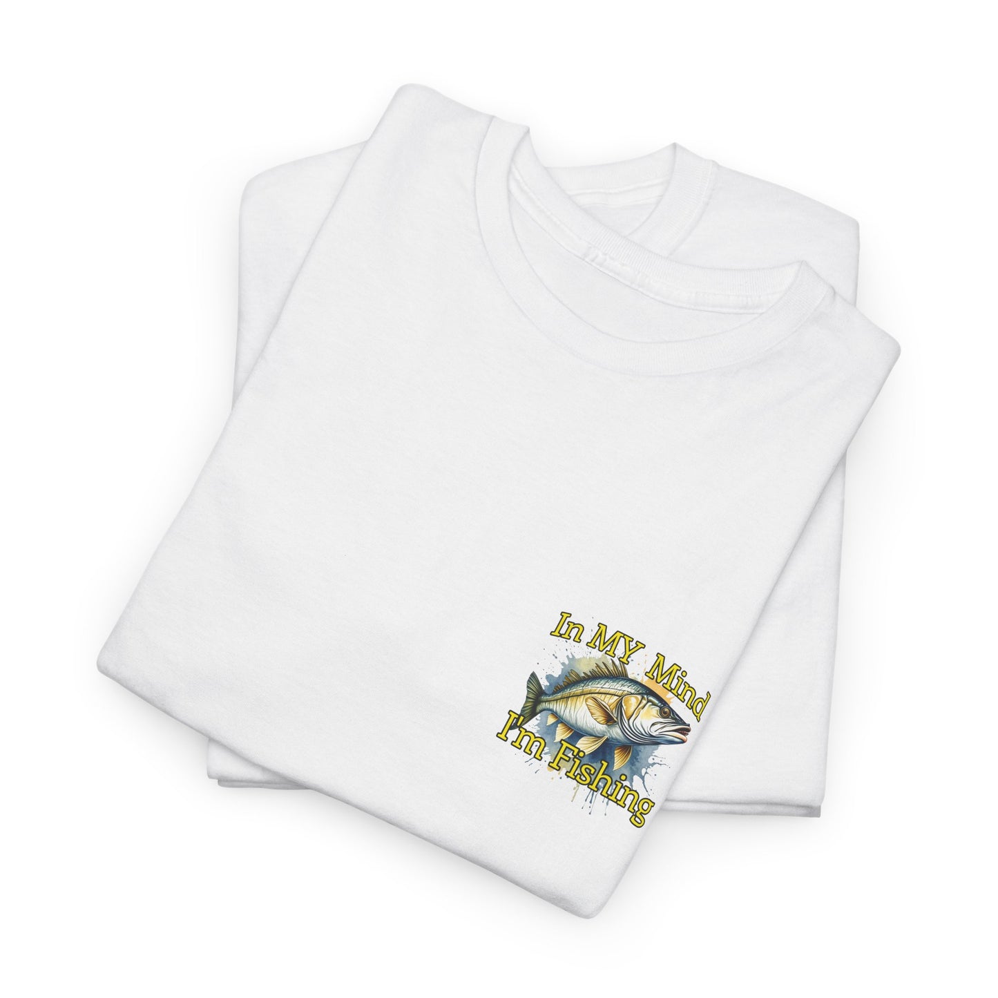 Fishing T-Shirt — “In My Mind I’m Fishing” Graphic Tee for Anglers