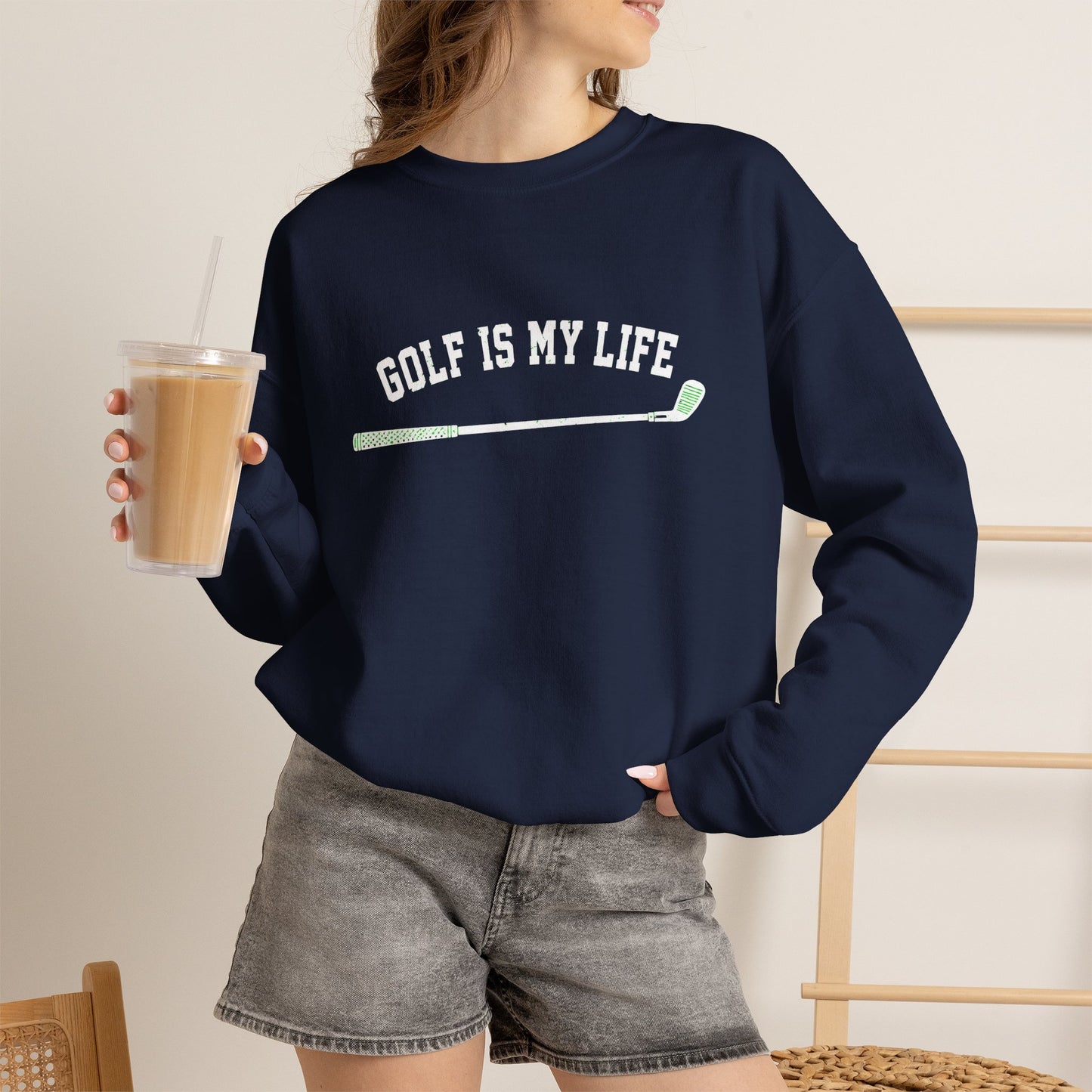 Golf Is My Life Sweatshirt