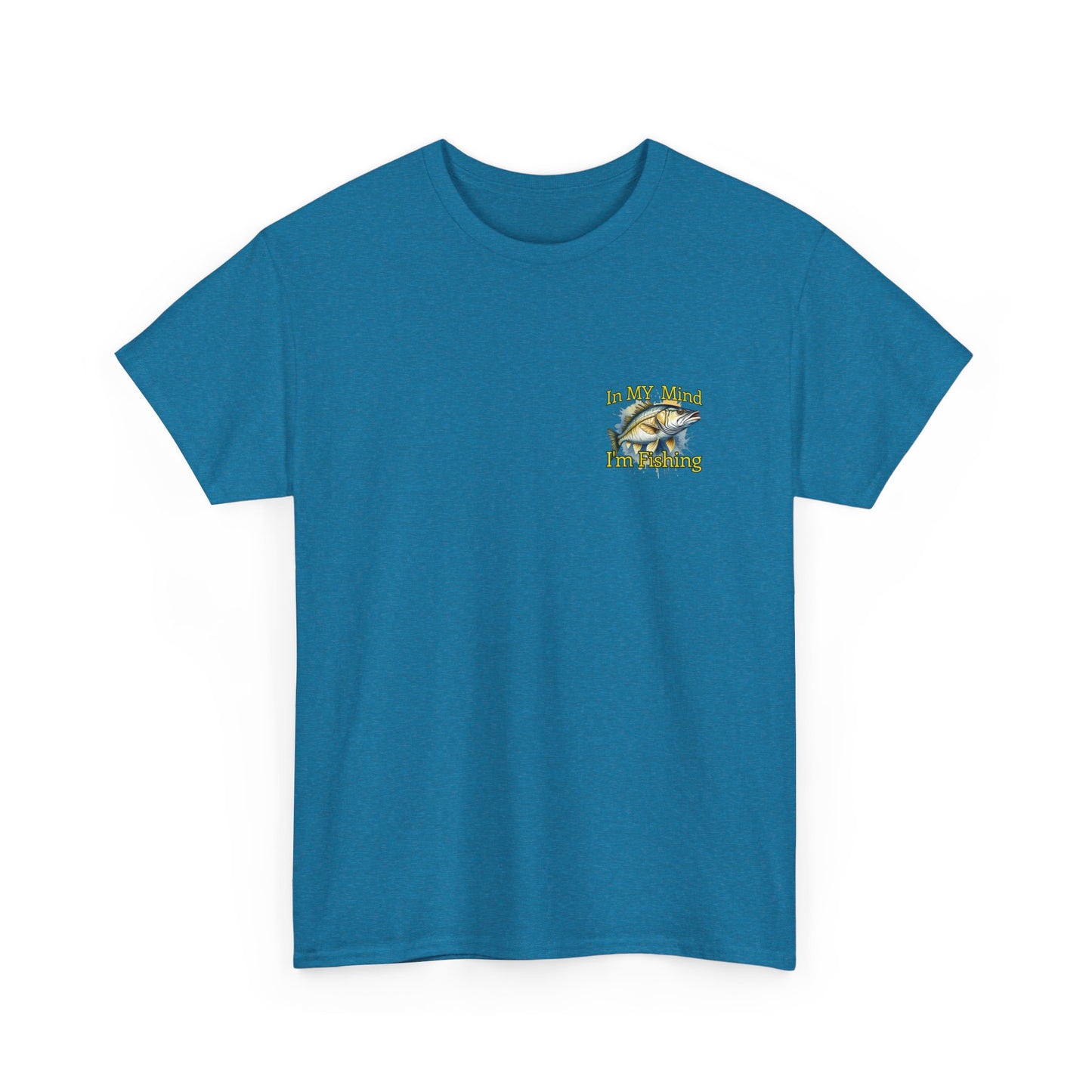Fishing T-Shirt — “In My Mind I’m Fishing” Graphic Tee for Anglers