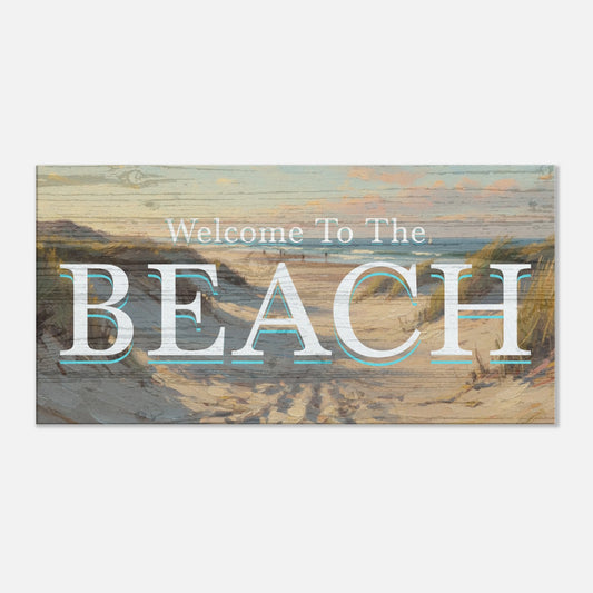 Welcome to The Beach  Path Canvas Wall Print at Caribbean Rays