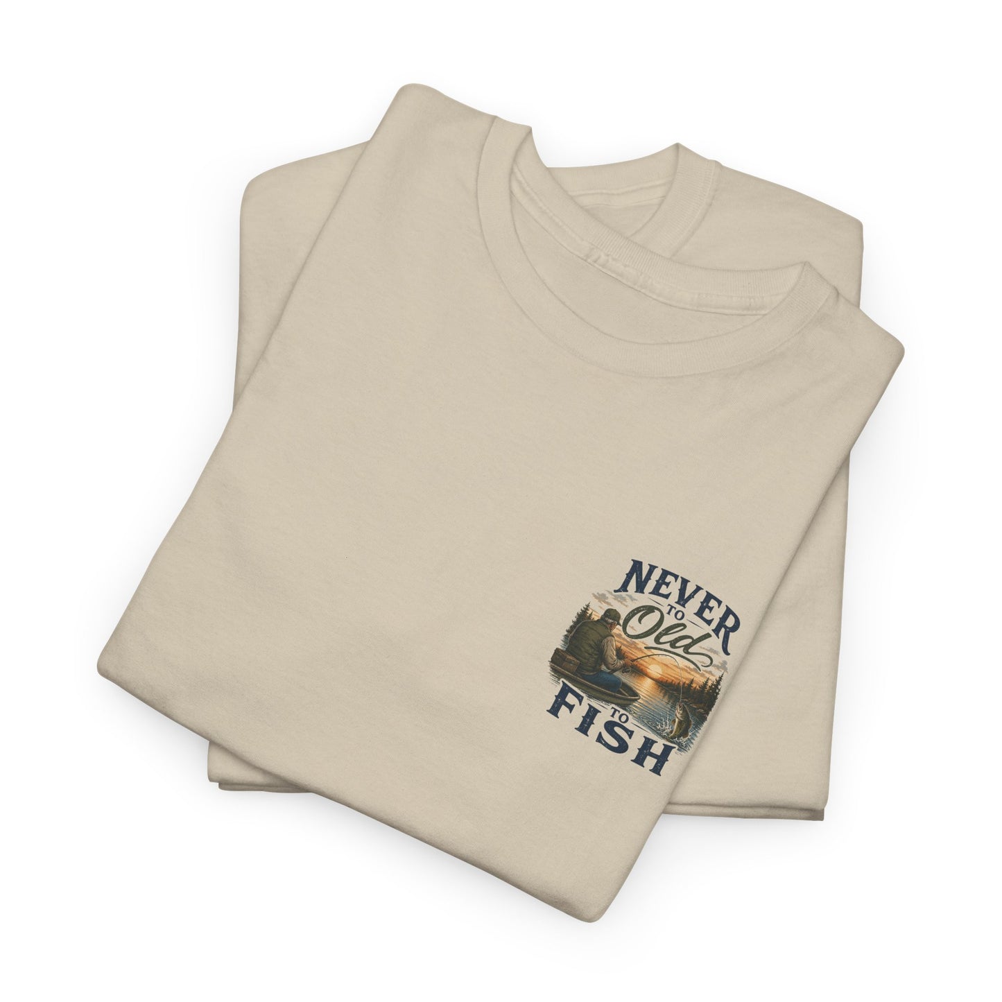 T-Shirt — "Never Too Old to Fish" Fishing Tee (Sunset Lake Design)