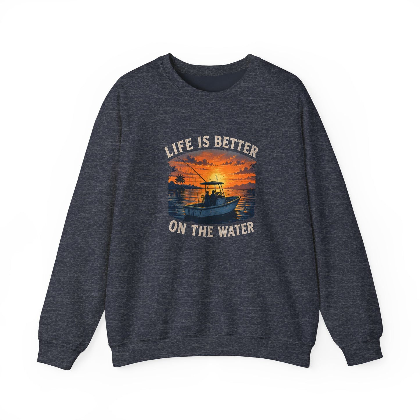"Life Is Better On The Water" Crewneck Sweatshirt -Boat Sunset Graphic