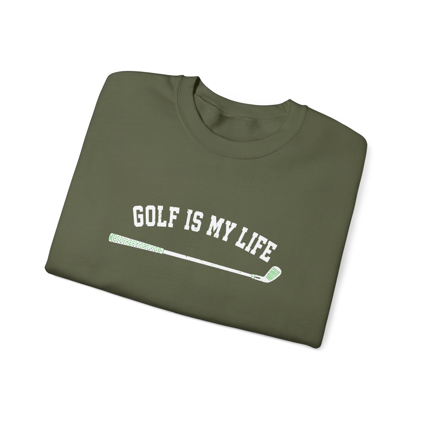 Golf Is My Life Sweatshirt
