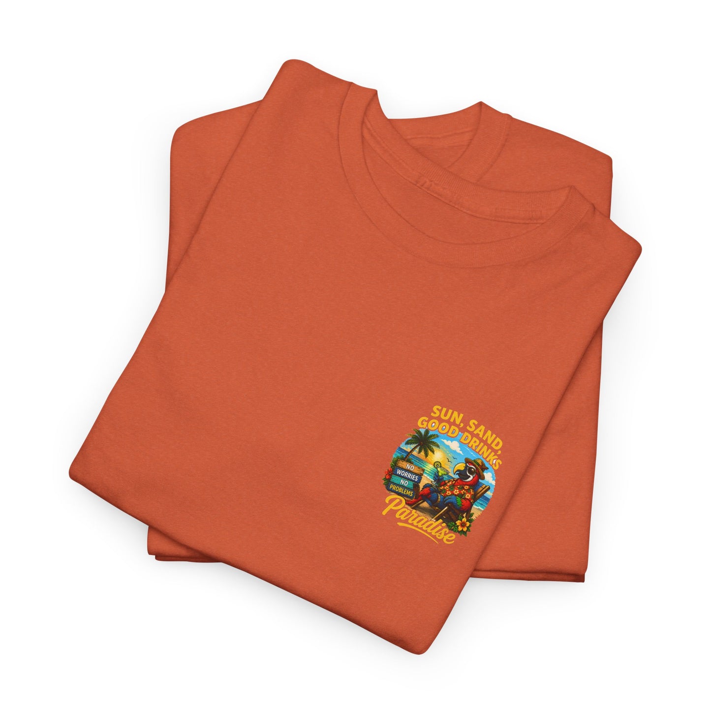 Sun, Sand, Good Drinks Paradise T-Shirt