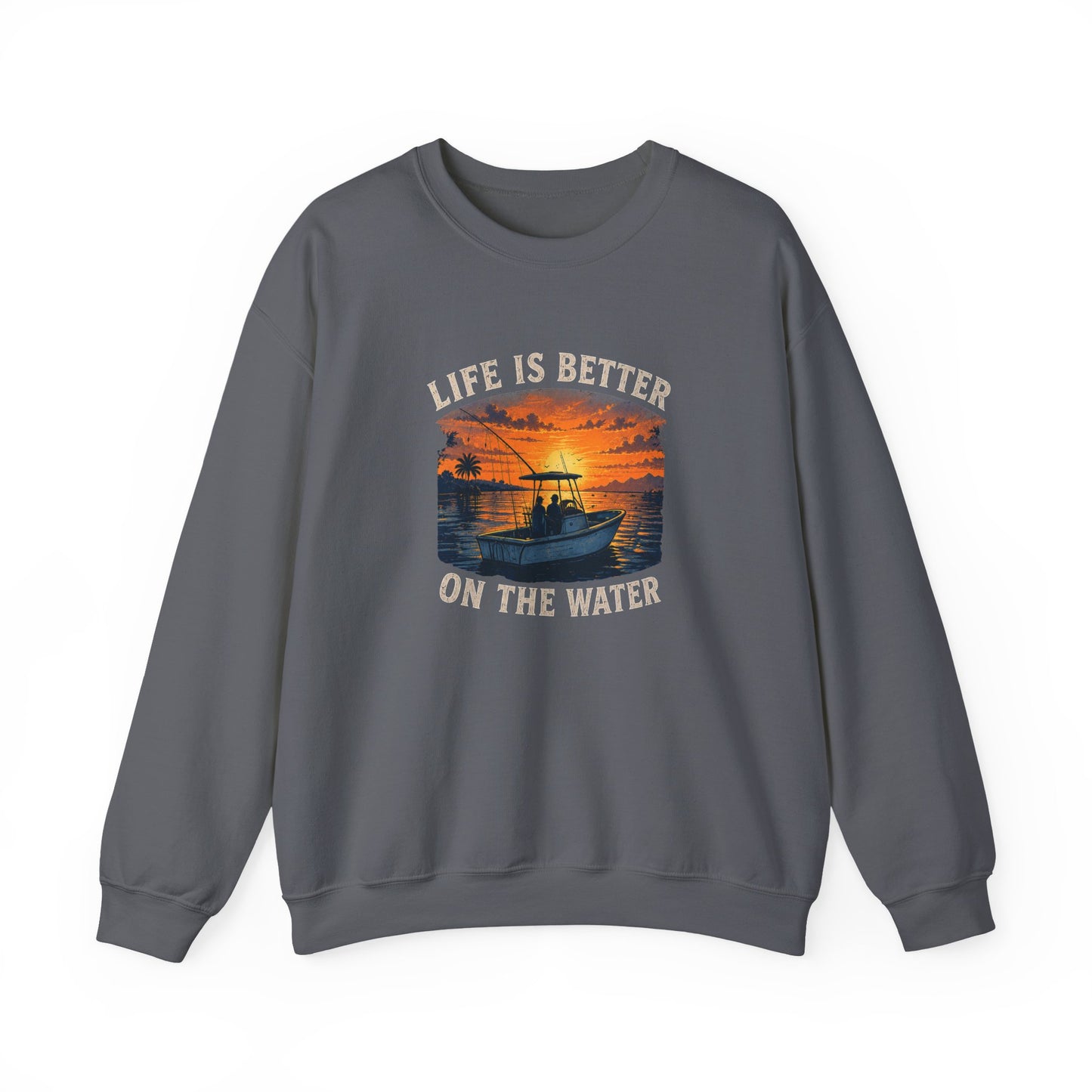"Life Is Better On The Water" Crewneck Sweatshirt -Boat Sunset Graphic