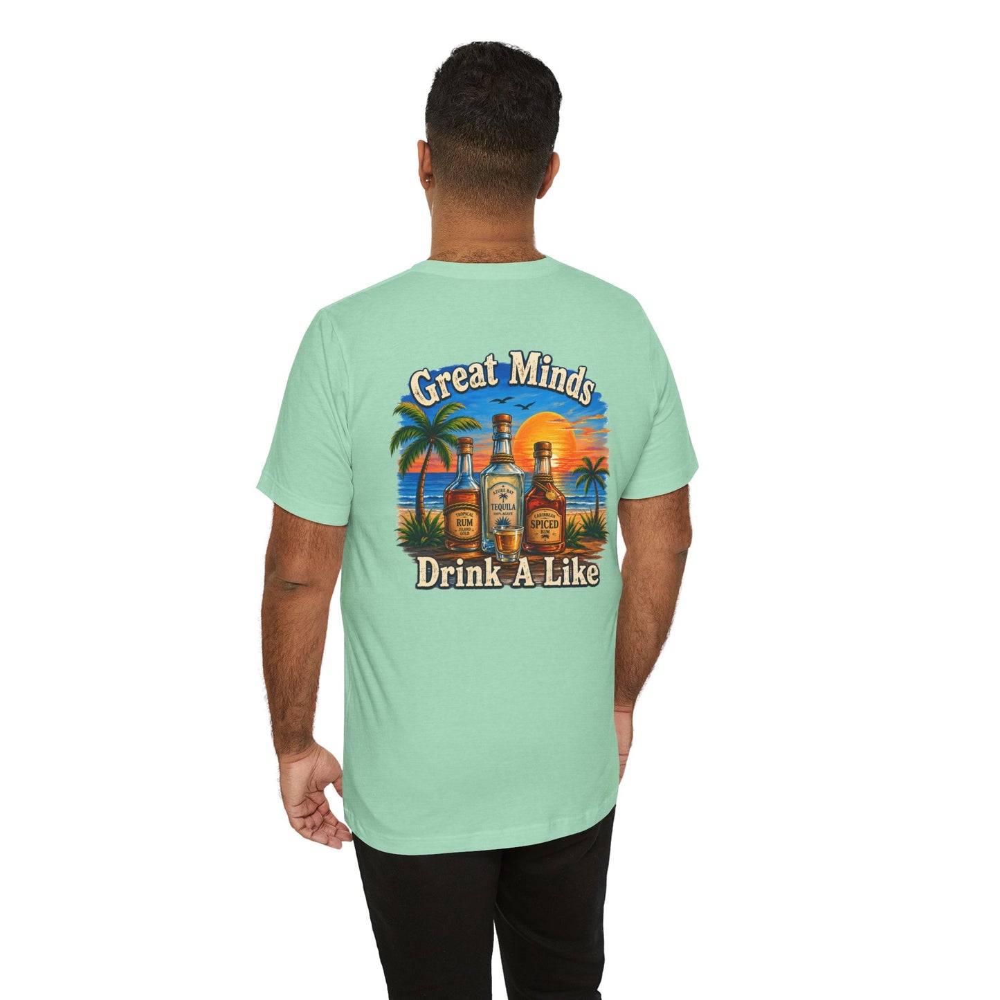 "Great Minds Drink A Like" Tropical Beach Liquor Graphic Tee