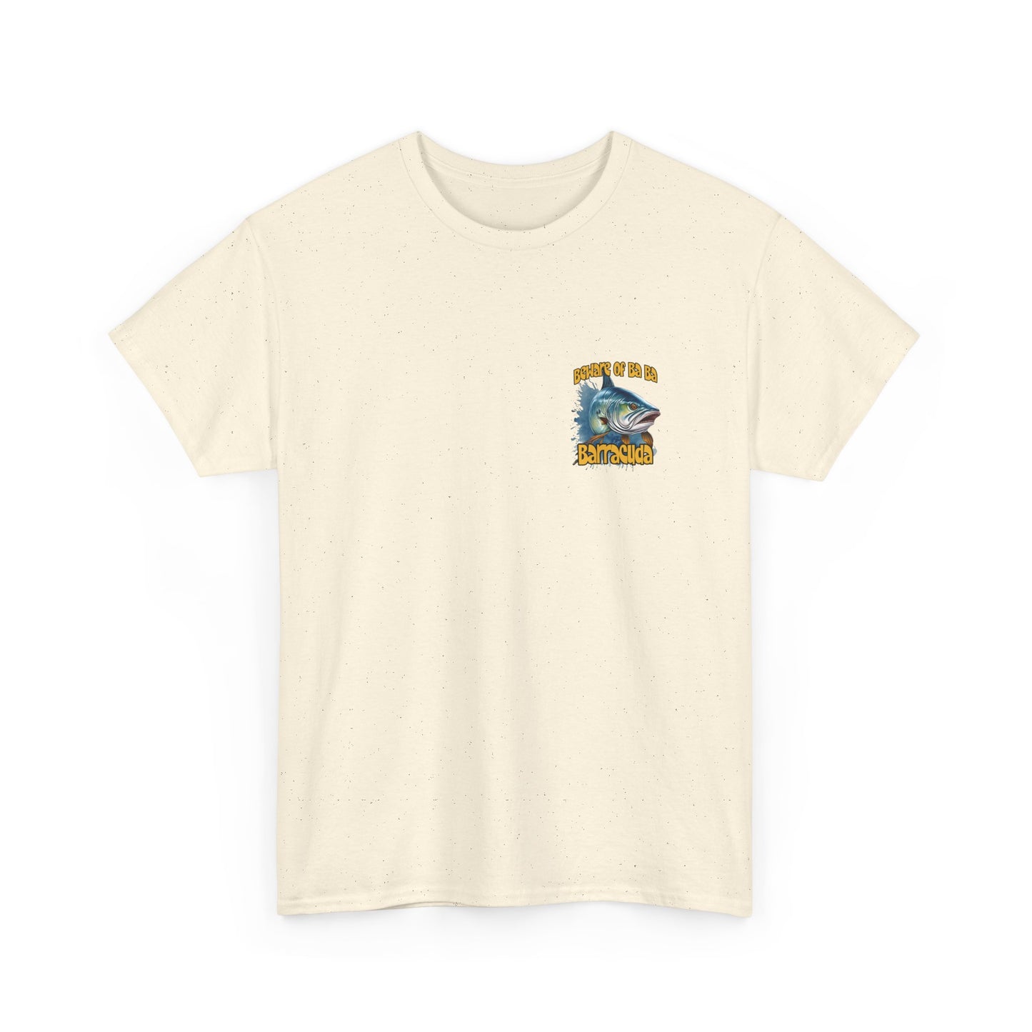 Barracuda Fishing Tee — "Beware of Ba Ba Barracuda" Graphic T-Shirt