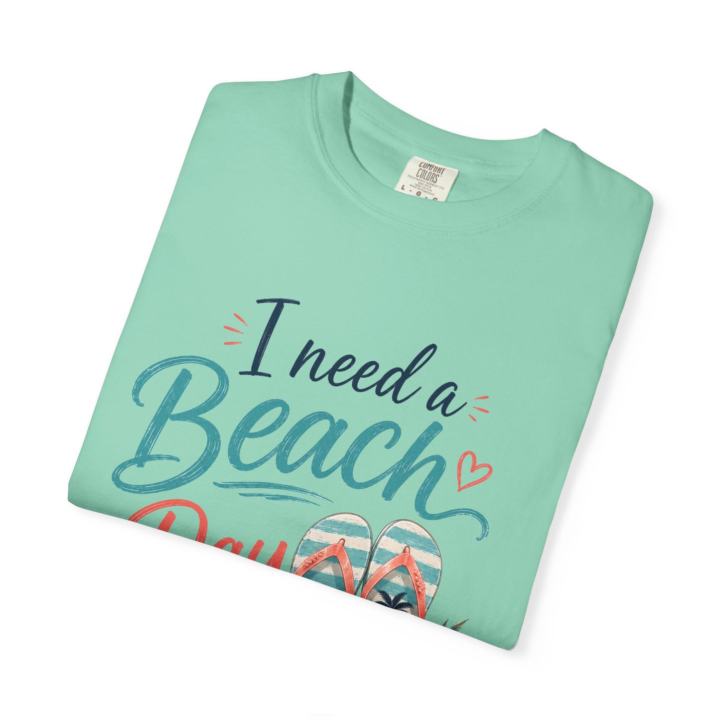 I Need a Beach Day T-Shirt – Women’s Summer Flip Flop Tropical Tee