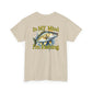 Beige t-shirt with a fish graphic and text 'In MY Mind I'm Fishing' on a white background