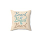 Beach Beach Beach Spun Polyester Square Pillow on Caribbean Rays