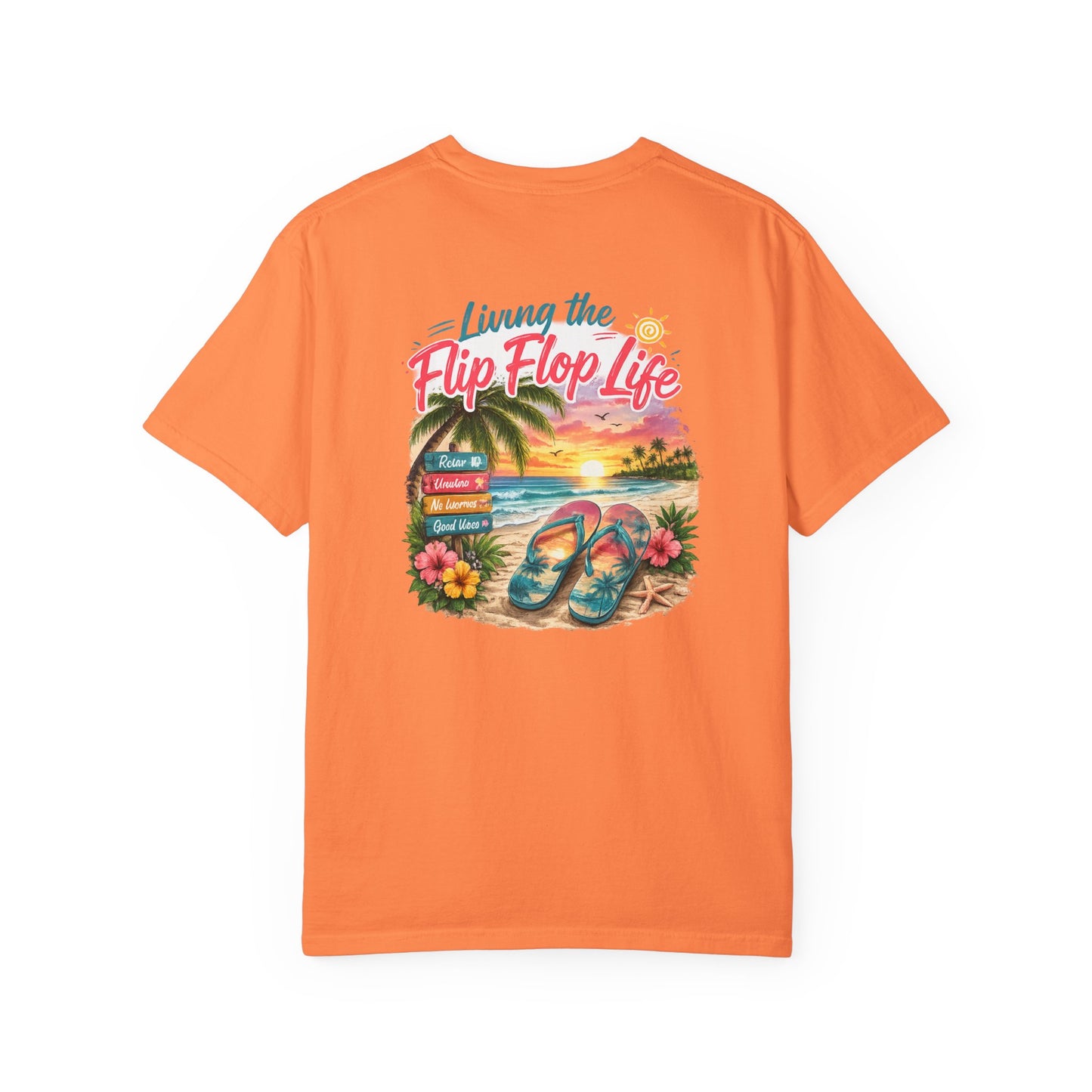 Resort Collection Living the Flip Flop Life Unisex Garment-Dyed T-shirt
