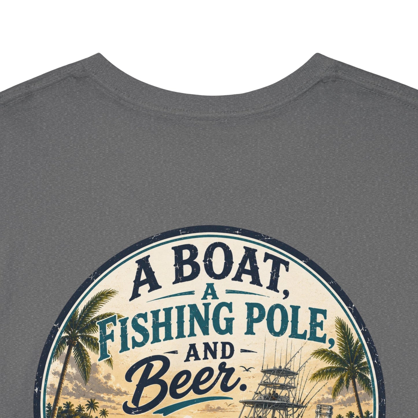 T-Shirt — "A Boat, Fishing Pole and Beer" Vintage Fishing Graphic Tee