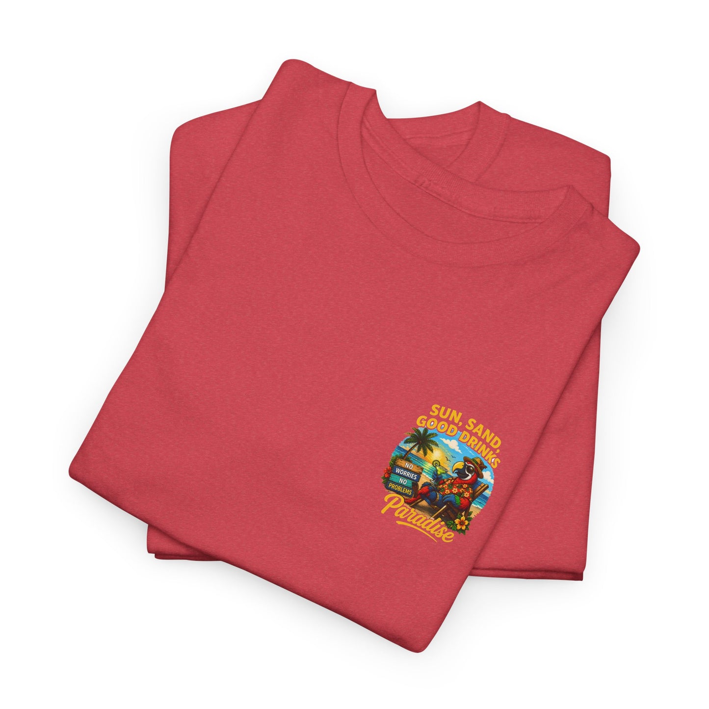 Sun, Sand, Good Drinks Paradise T-Shirt
