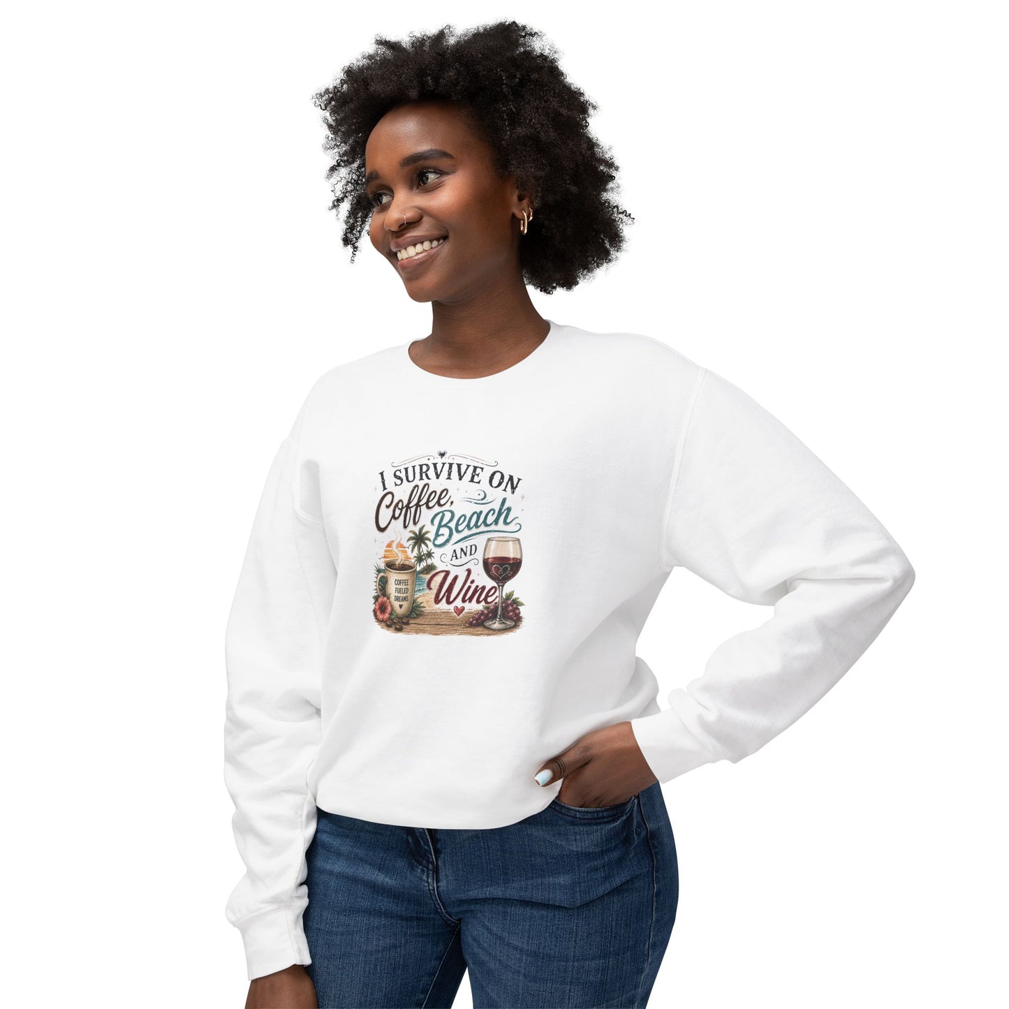 Coffee Beach and Wine Sweatshirt — I Survive on Coffee, Beach & Wine Crewneck
