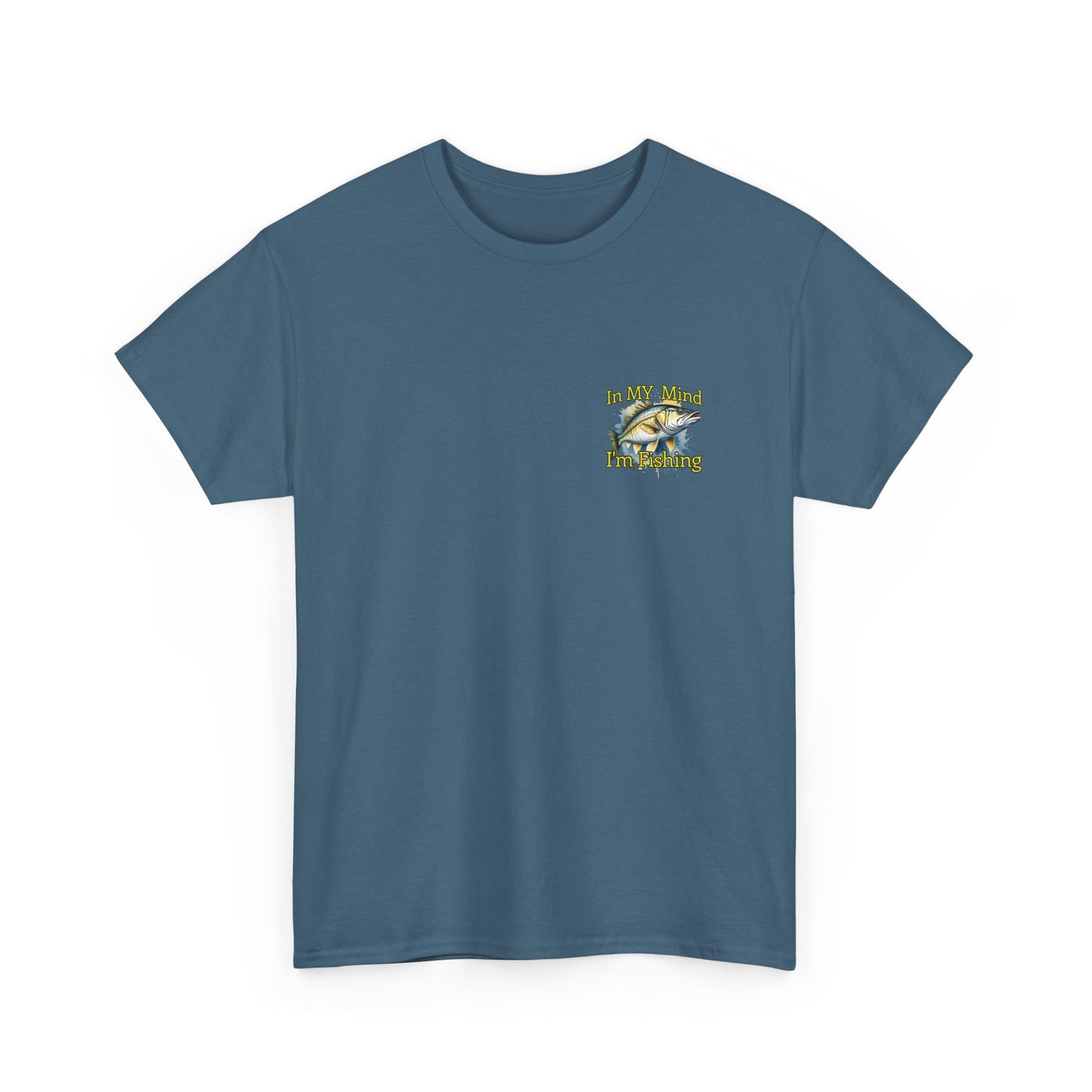 Fishing T-Shirt — “In My Mind I’m Fishing” Graphic Tee for Anglers