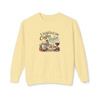 Coffee Beach and Wine Sweatshirt — I Survive on Coffee, Beach & Wine Crewneck