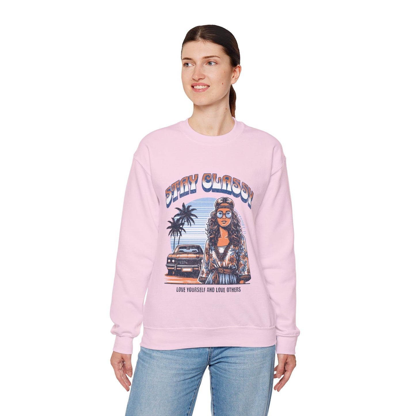 Stay Classy Unisex Crewneck Sweatshirt | Love Yourself & Love Others | Casual Fashion