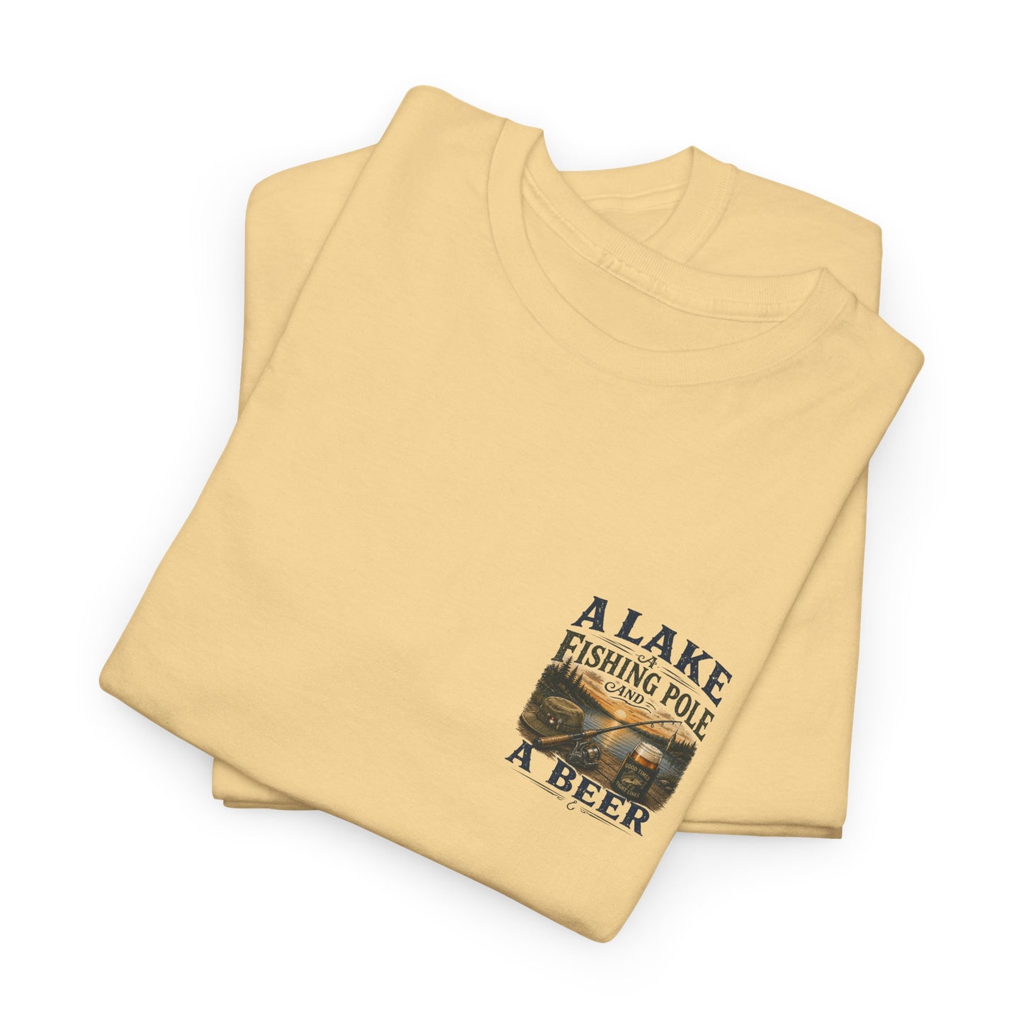 Fishing Tee — "A Lake, A Fishing Pole, A Beer" Graphic Shirt