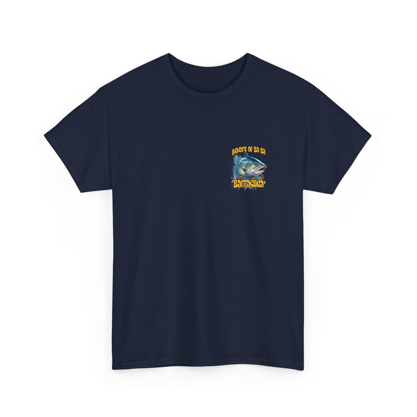 Barracuda Fishing Tee — "Beware of Ba Ba Barracuda" Graphic T-Shirt