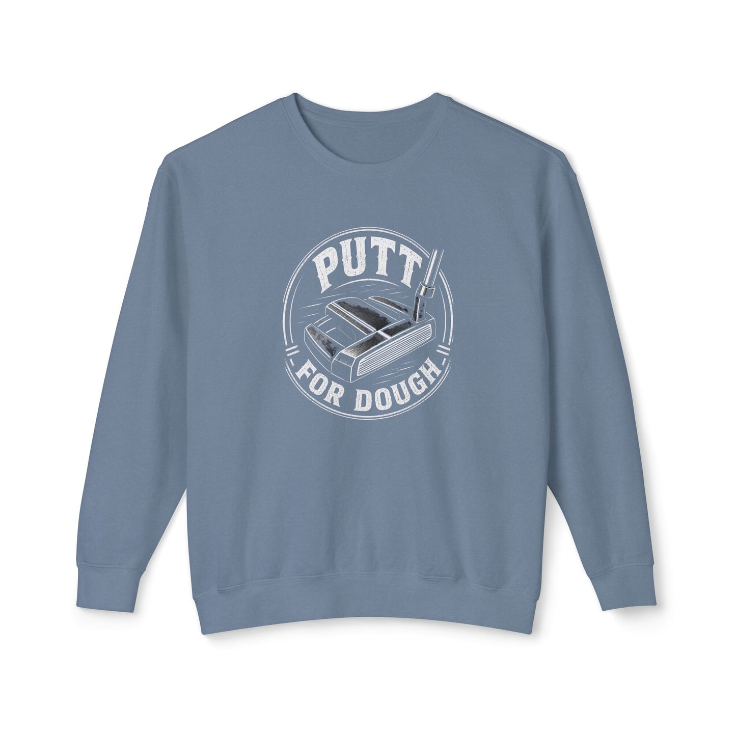 Putt For Dough Crewneck Sweatshirt — Funny Golf Putter Design