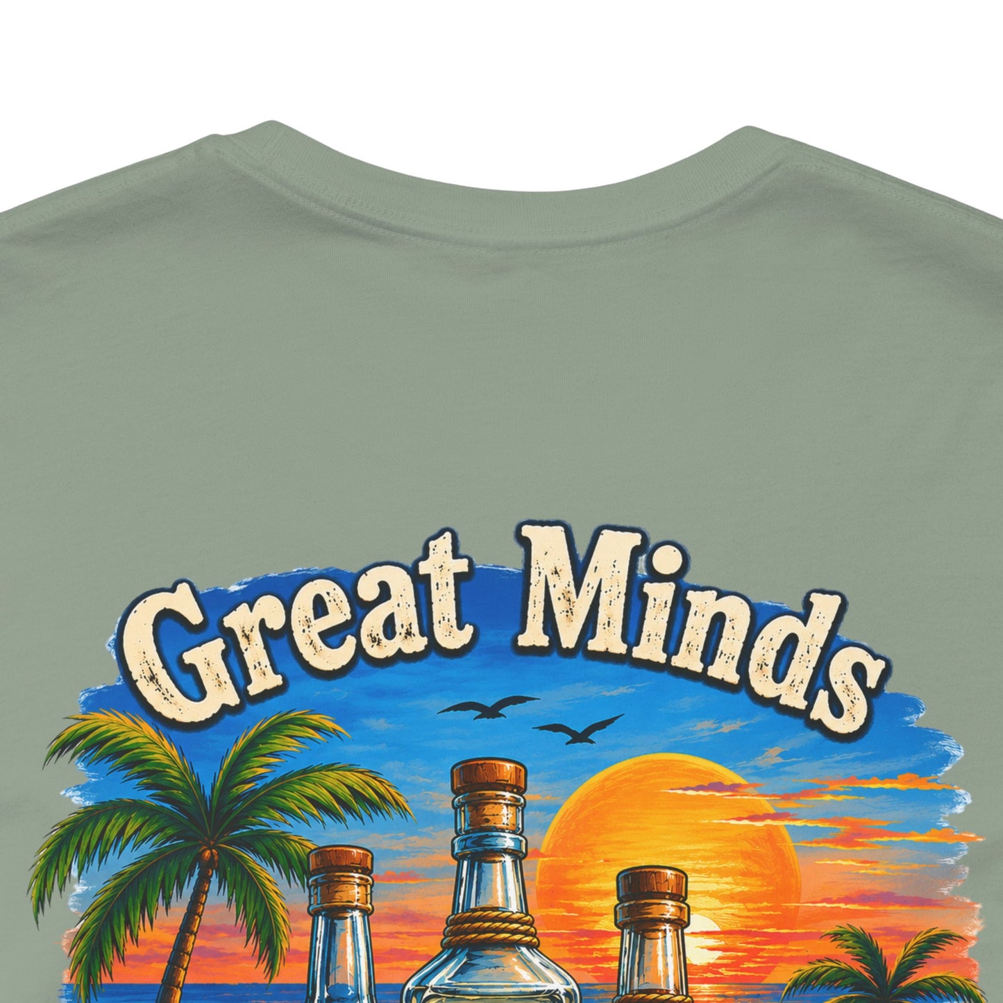 "Great Minds Drink A Like" Tropical Beach Liquor Graphic Tee