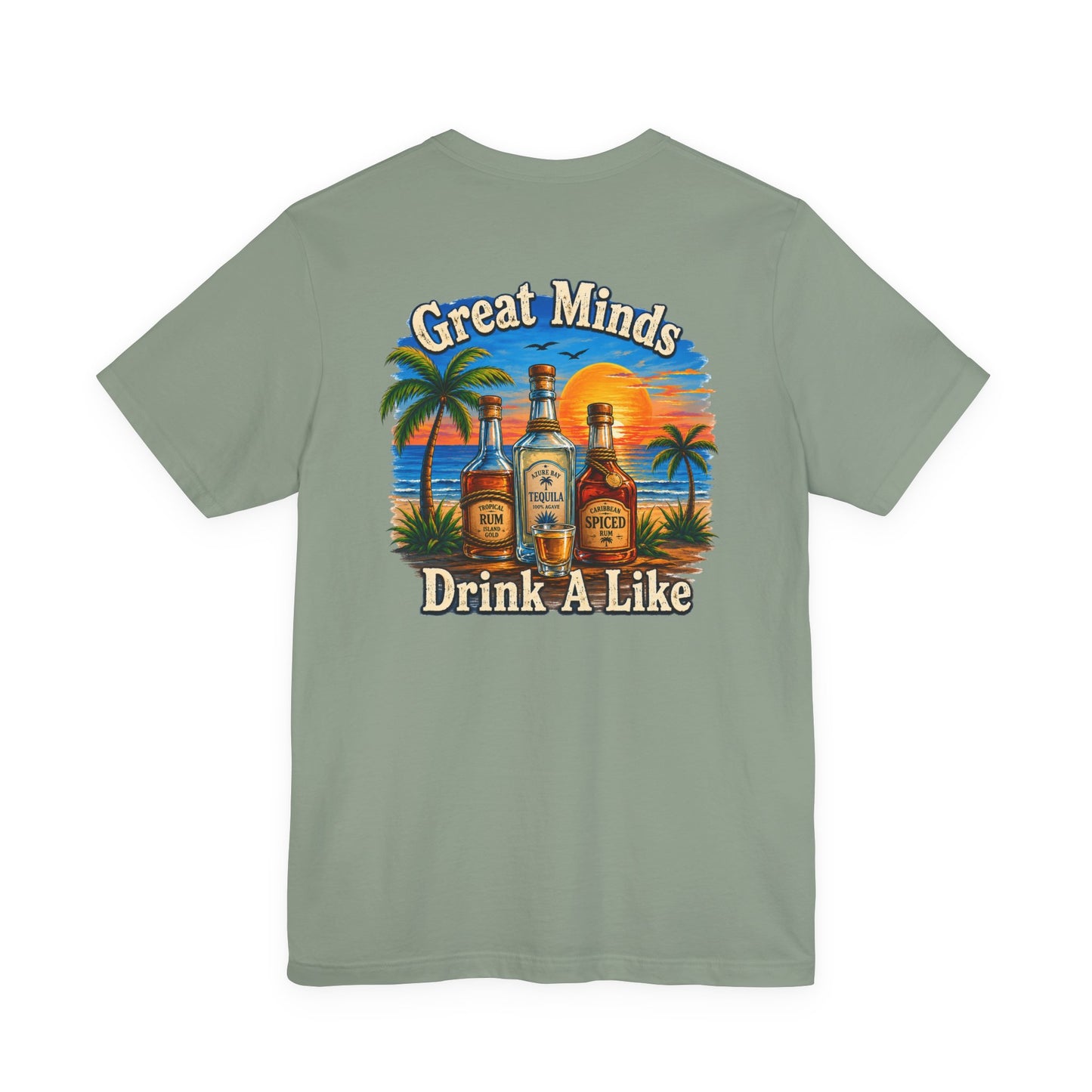 "Great Minds Drink A Like" Tropical Beach Liquor Graphic Tee