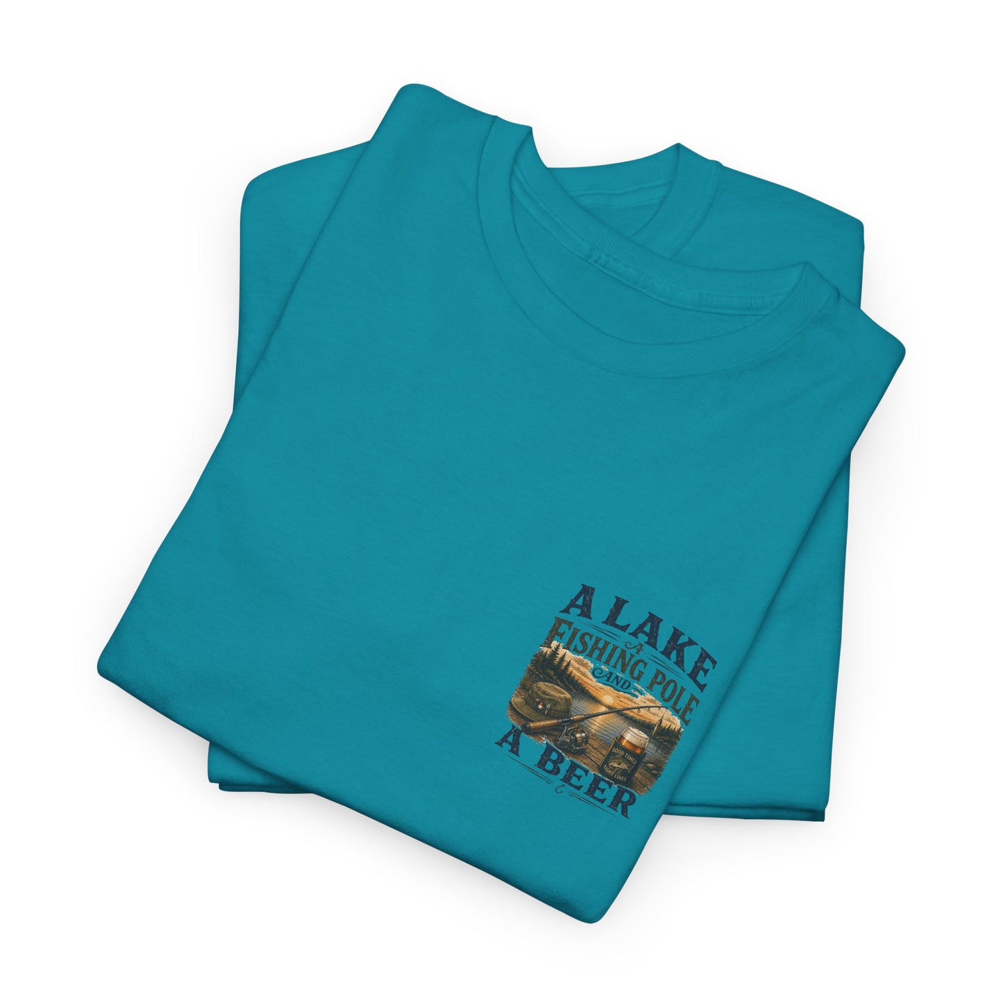 Fishing Tee — "A Lake, A Fishing Pole, A Beer" Graphic Shirt
