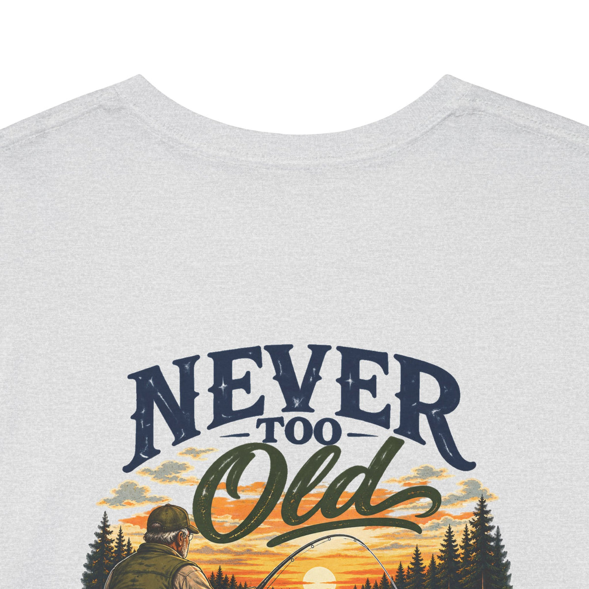 T-Shirt — "Never Too Old to Fish" Fishing Tee (Sunset Lake Design)