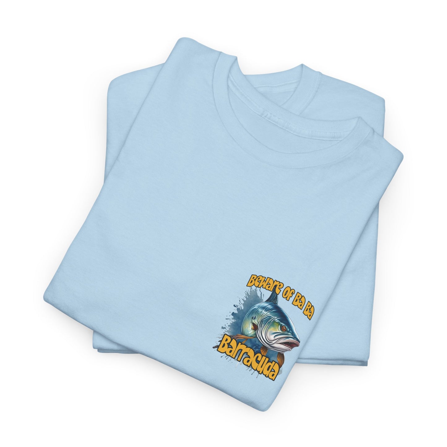 Barracuda Fishing Tee — "Beware of Ba Ba Barracuda" Graphic T-Shirt