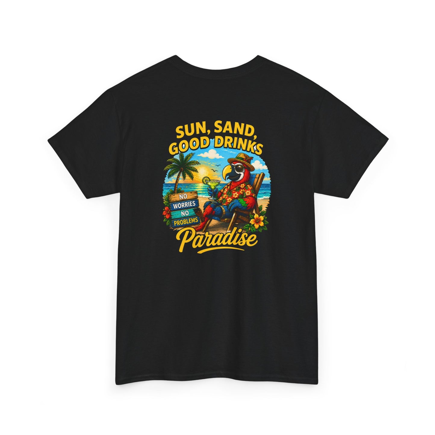 Sun, Sand, Good Drinks Paradise T-Shirt