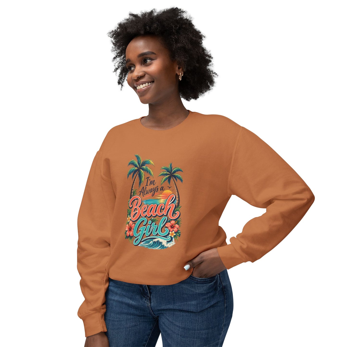 Always a Beach Girl Lightweight Crewneck Sweatshirt