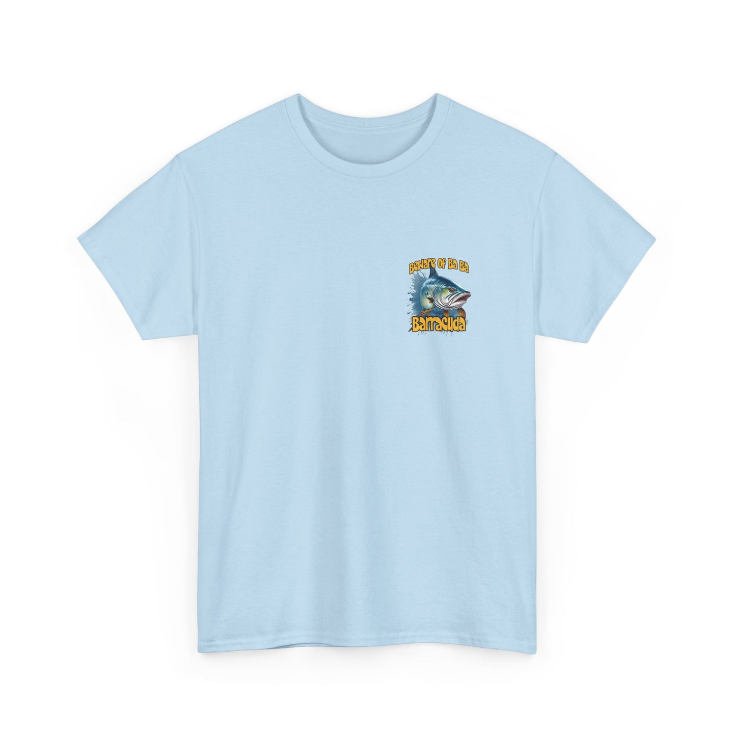 Barracuda Fishing Tee — "Beware of Ba Ba Barracuda" Graphic T-Shirt
