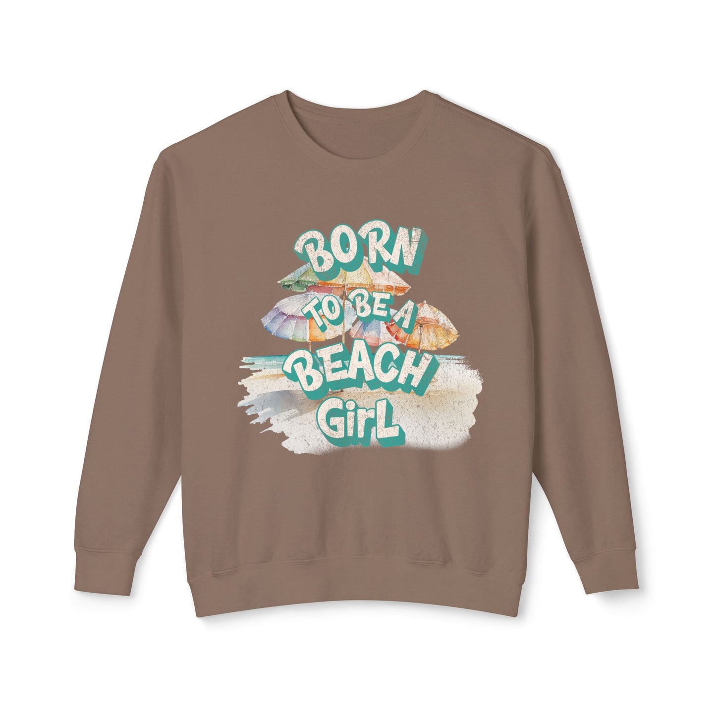 Brown sweatshirt with 'Born to be a Beach Girl' text and beach-themed graphics on a white background at Caribbean Rays
