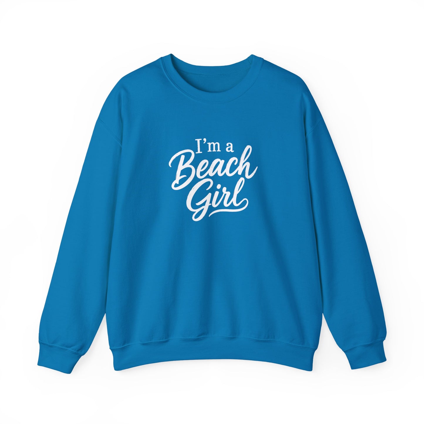 Beach Girl Sweatshirt — "I'm a Beach Girl" Cozy Crewneck