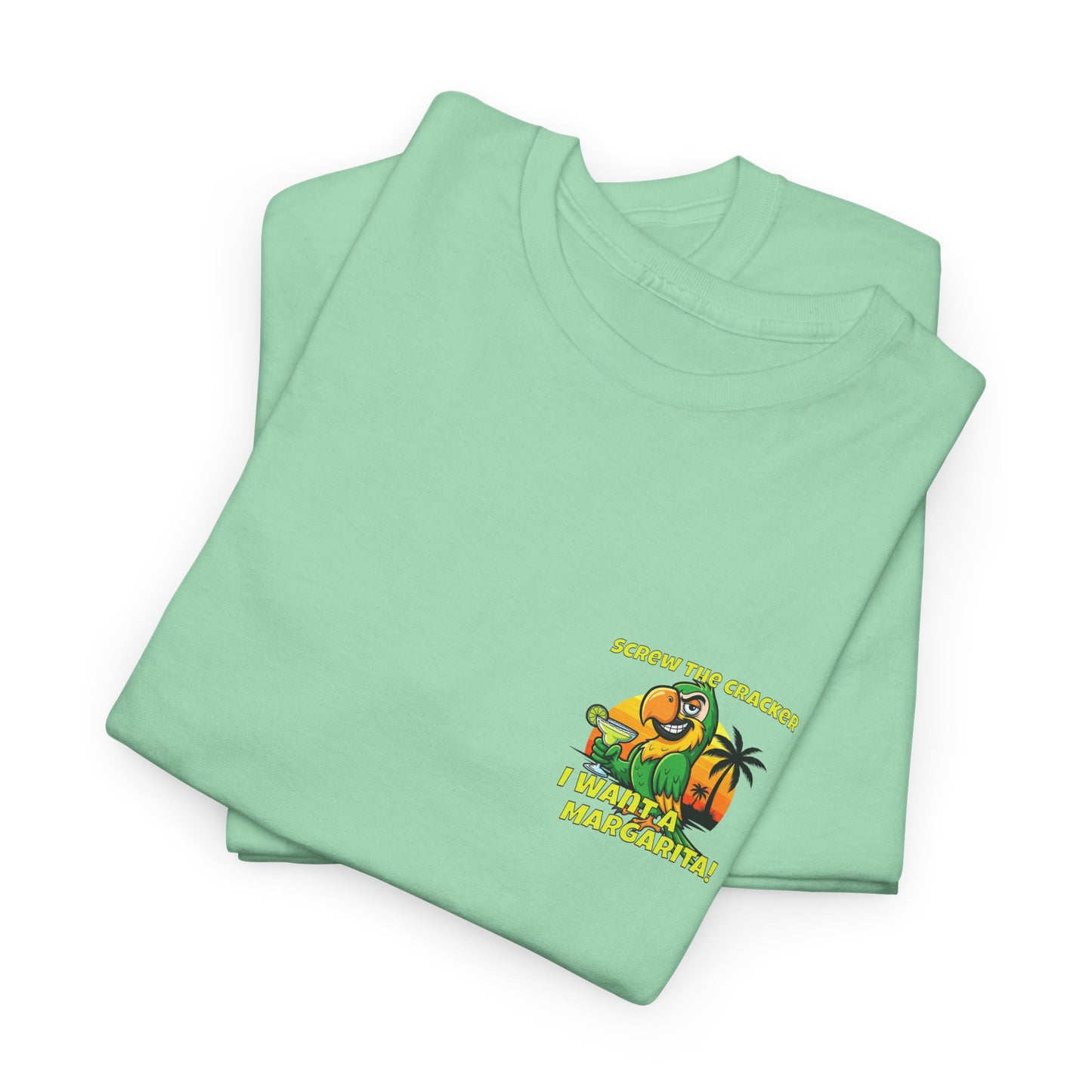Screw the Cracker I Want a Margarita" T-Shirt Tropical Parrot Cocktail Tee
