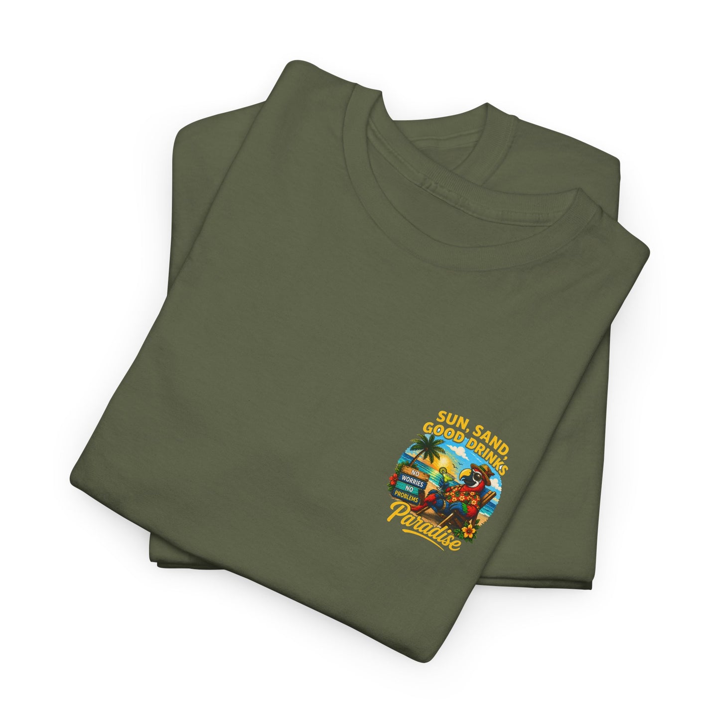Sun, Sand, Good Drinks Paradise T-Shirt