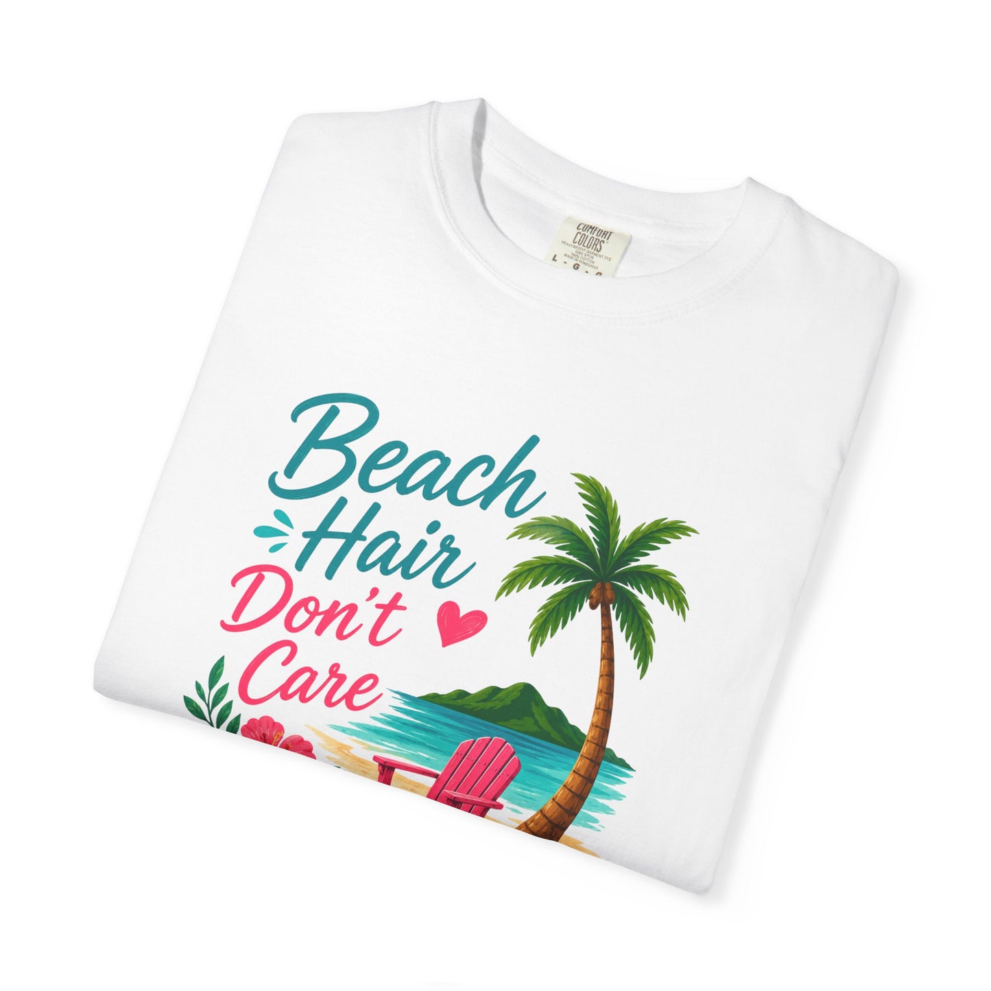 Beach Hair Don't Care T-Shirt
