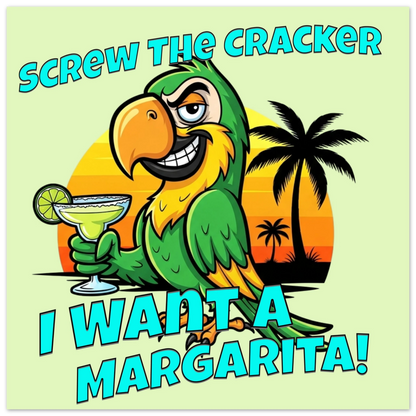 I Want a Margarita Aluminum Wall Print at Caribbean Rays