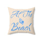 At the Beach Tan Spun Polyester Square Pillow on Caribbean Rays