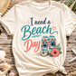 I Need a Beach Day T-Shirt – Women’s Summer Flip Flop Tropical Tee