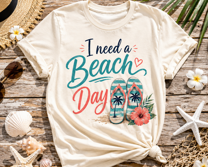 I Need a Beach Day T-Shirt – Women’s Summer Flip Flop Tropical Tee