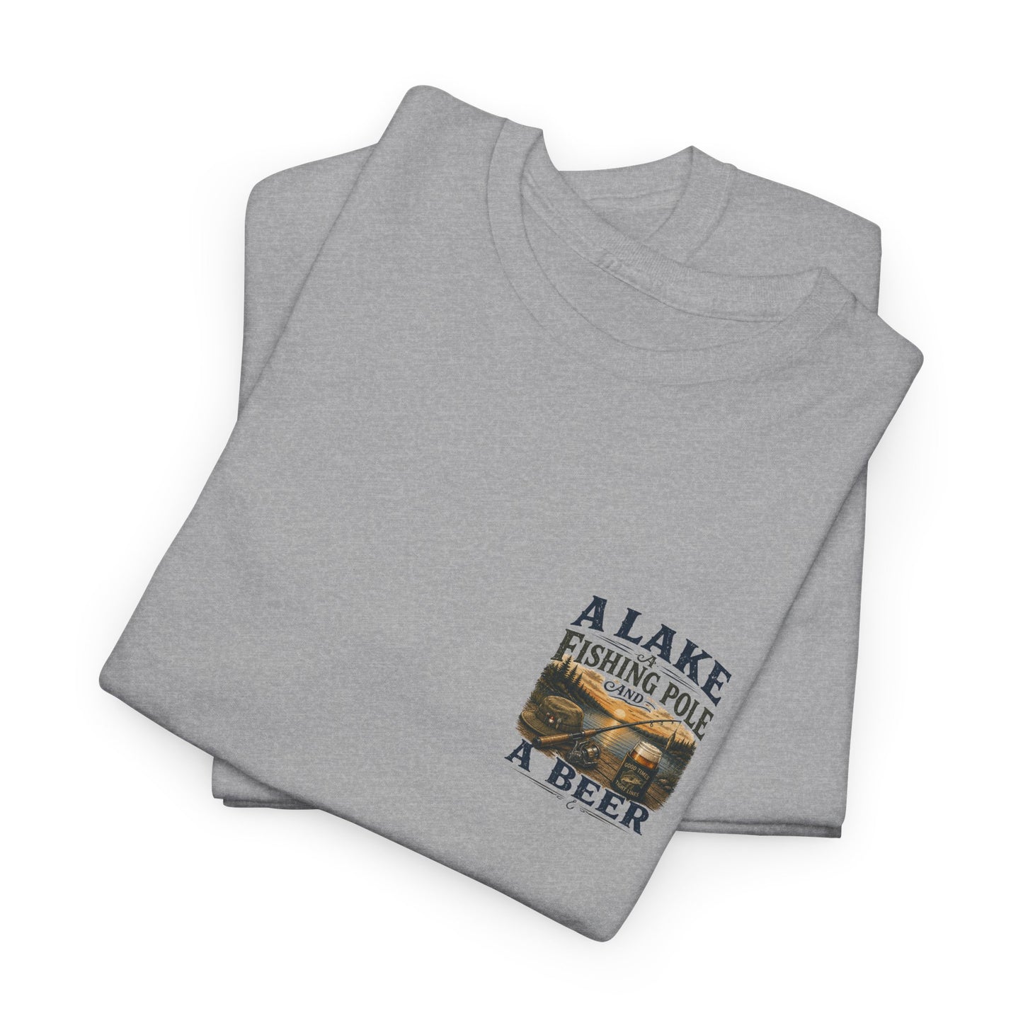 Fishing Tee — "A Lake, A Fishing Pole, A Beer" Graphic Shirt