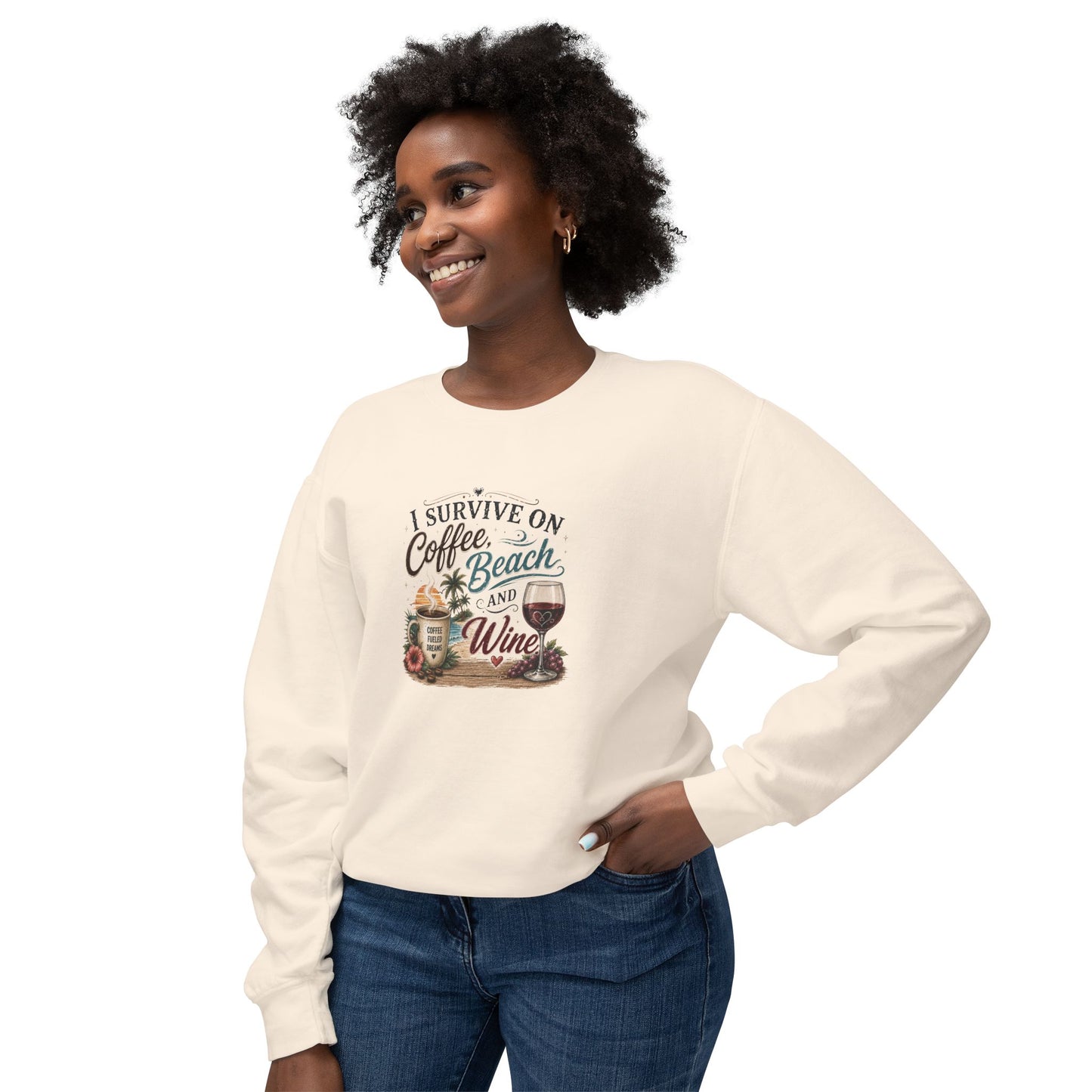 Coffee Beach and Wine Sweatshirt — I Survive on Coffee, Beach & Wine Crewneck